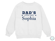 a white sweatshirt with the words dad's little lady sophiia on it