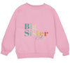 a pink sweatshirt with the words big sister on it